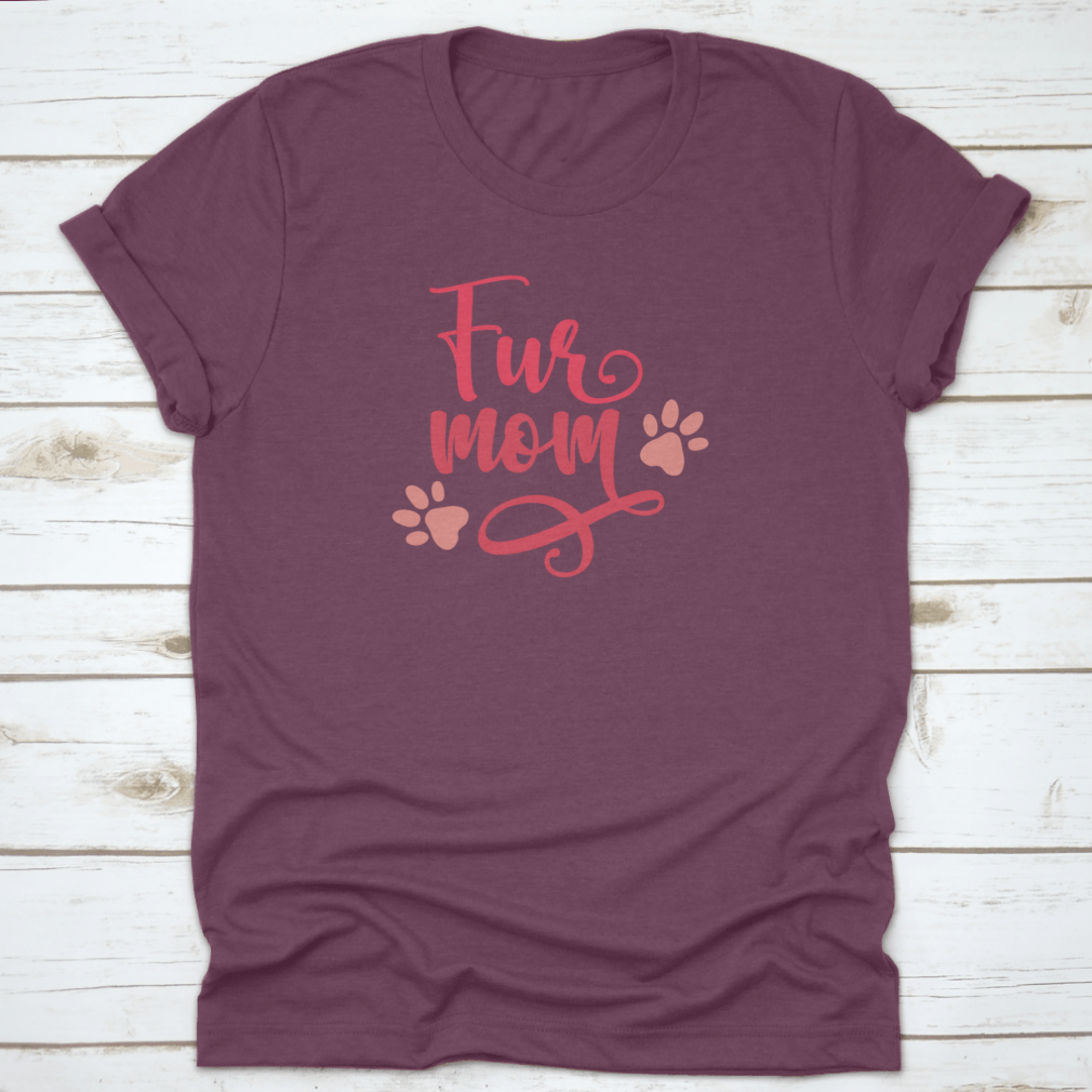 "Fur Mom" With Paw Prints Cute Design For Animal Fur Lover T-Shirts