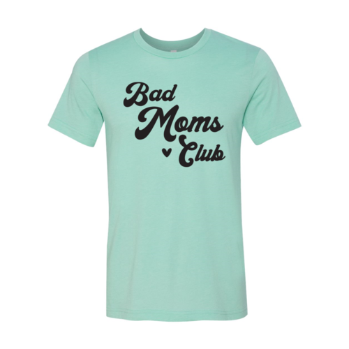 Bad Moms Club T-shirt